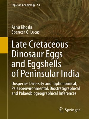 cover image of Late Cretaceous Dinosaur Eggs and Eggshells of Peninsular India